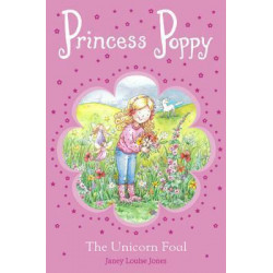 Princess Poppy: The Unicorn Foal