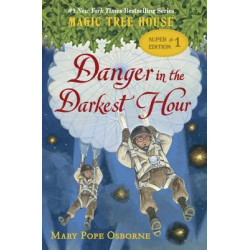 Magic Tree House Super Edition #1: Danger in the Darkest Hour