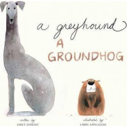A Greyhound, A Groundhog