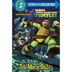Too Much Ooze! (Teenage Mutant Ninja Turtles)