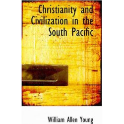 Christianity and Civilization in the South Pacific