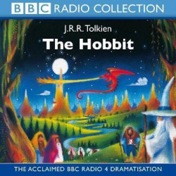The The Hobbit: The Hobbit BBC Radio Full-cast Dramatisation