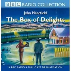 The The Box of Delights: The Box Of Delights BBC Radio 4 Full-cast Dramatisation