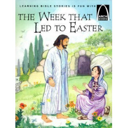 The Week That Led to Easter