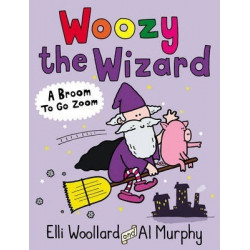 Woozy the Wizard: A Broom to Go Zoom