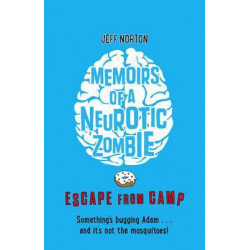 Memoirs of a Neurotic Zombie: Escape from Camp