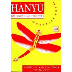 Hanyu for Beginning Students: Practice Book