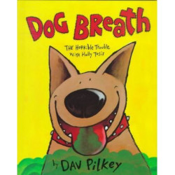 Dog Breath! the Horrible Trouble with Hally Tosis