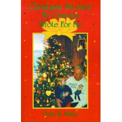 Christmas Stories My Grandpa Wrote for Me