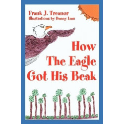How the Eagle Got His Beak