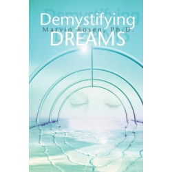 Demystifying Dreams