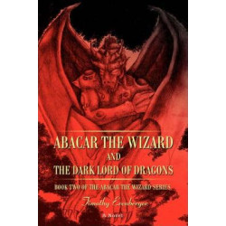 Abacar the Wizard and the Dark Lord of Dragons