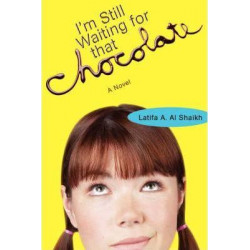 I'm Still Waiting for That Chocolate
