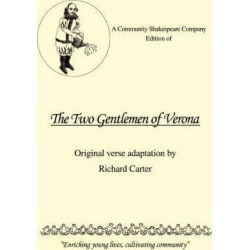 A Community Shakespeare Company Edition of the Two Gentlemen of Verona