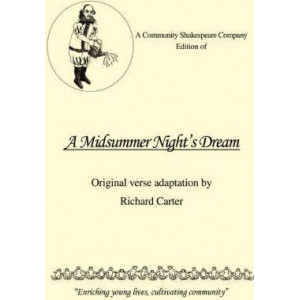 A Community Shakespeare Company Edition of a Midsummer Night's Dream