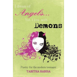 I Dream of Angels... Yet I Live with Demons