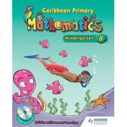 Caribbean Primary Maths Kindergarten B Pupil Book 2nd Ed