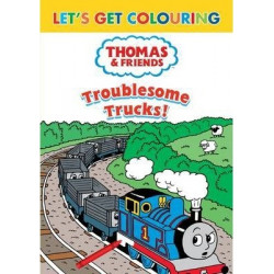 Let's Get Colouring Thomas & Friends Troublesome Trucks