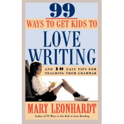 99 Ways To Get Kids To Love Writing