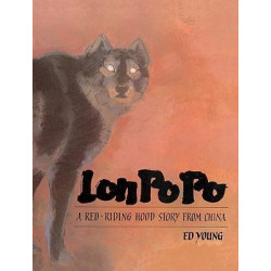 Lon Po Po : A Red-Riding Hood Story from China