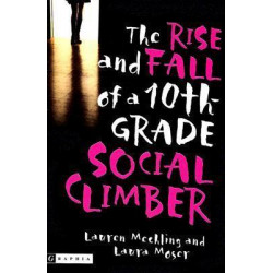 The Rise and Fall of a 10th-Grade Social Climber