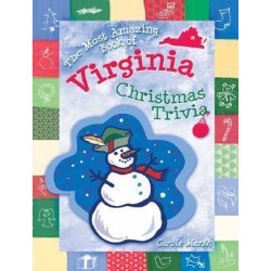The Most Amazing Book of Virginia Christmas Trivia