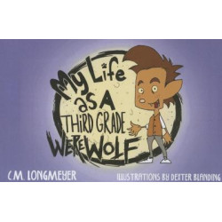 My Life as a Third Grade Werewolf