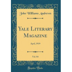 Yale Literary Magazine, Vol. 84