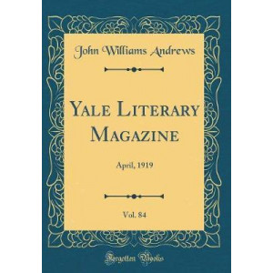 Yale Literary Magazine, Vol. 84