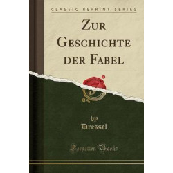 Zur Geschichte Der Fabel (Classic Reprint)