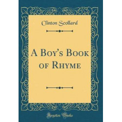 A Boy's Book of Rhyme (Classic Reprint)