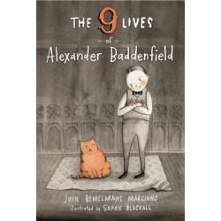 THE Nine Lives of Alexander Baddenfield
