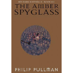 The The Amber Spyglass: The Amber Spyglass: His Dark Materials His Dark Materials v. 3