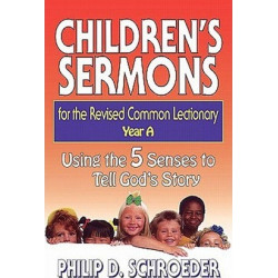 Children's Sermons for the Revised Common Lectionary: Year A