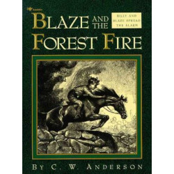 Blaze and the Forest Fire: Billy and Blaze Spread the Alarm