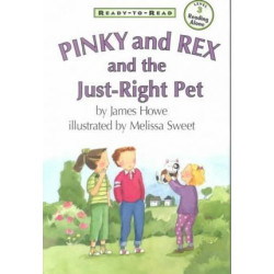 Pinky and Rex and the Just-Right Pet