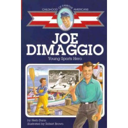 Joe DiMaggio: Young Sports Hero