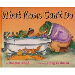 What Moms Can't Do