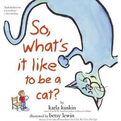 So, What's It Like to Be a Cat?