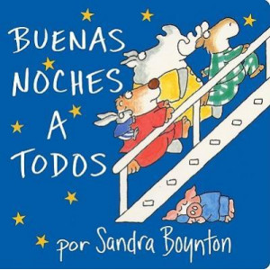 The Buenas Noches a Todos (Going to Bed Book)