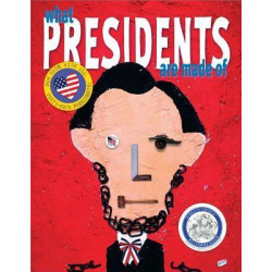 What Presidents Are Made Of