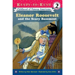 Eleanor Roosevelt and the Scary Basement
