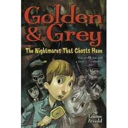 Golden & Grey: The Nightmares That Ghosts Have