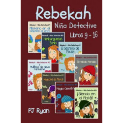 Rebekah - Nina Detective Libros 9-16: Divertida Historias de Misterio Para Nina Entre 9-12 Anos