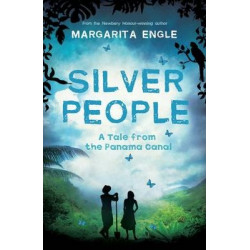 Silver People: A Tale From The Panama Canal