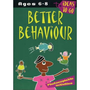 Better Behaviour: Ages 6-8