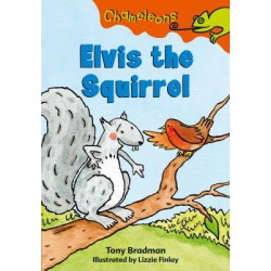 Elvis the Squirrel: A Bloomsbury Young Reader