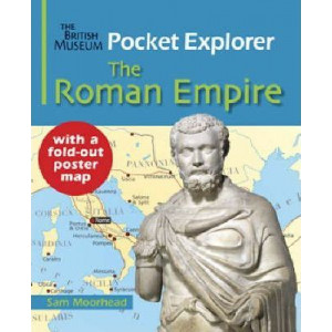The British Museum Pocket Explorer The Roman Empire