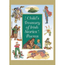 A Child's Treasury of Irish Stories and Poems