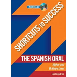 Shortcuts to Success: The Spanish Oral